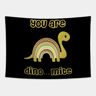 You are dinomite Tapestry