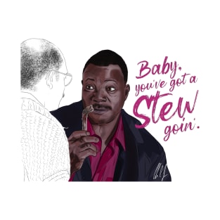 Arrested Development: Baby, you've got a stew goin' T-Shirt