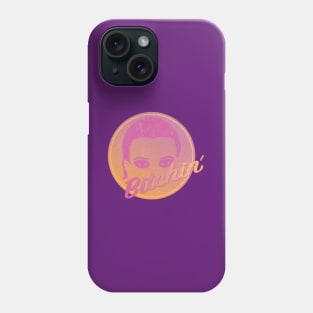 Bitchin (pink) Phone Case