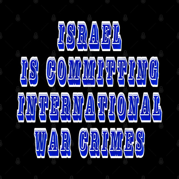 Israel Bombs Is Committing International War Crimes - Back by SubversiveWare
