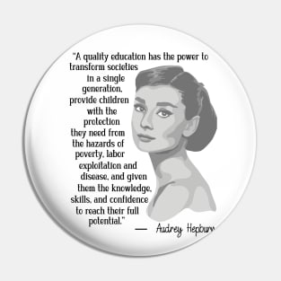 Audrey Hepburn Portrait and Quote Pin