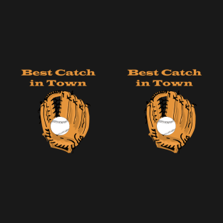 Best catch T-Shirt