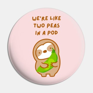 We’re Like Two Peas In A Pod Sloth Pin