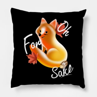 For fox sake Pillow