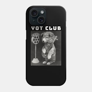 Yot Club / Music Dog Style Phone Case