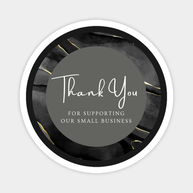 Thank You for supporting our small business Sticker - Black Marble Magnet by LD-LailaDesign