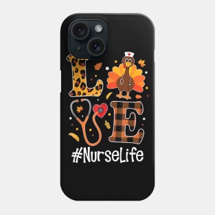 Love Nurse Life Turkey Funny Nursing Thanksgiving Day Gifts Phone Case