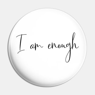 I am enough Pin