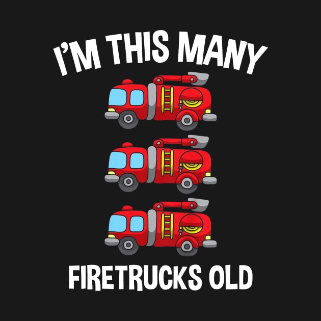 Kids I_m This Many Fire Trucks Old T Shirt 3 Years Third Birthday by woodsqhn1