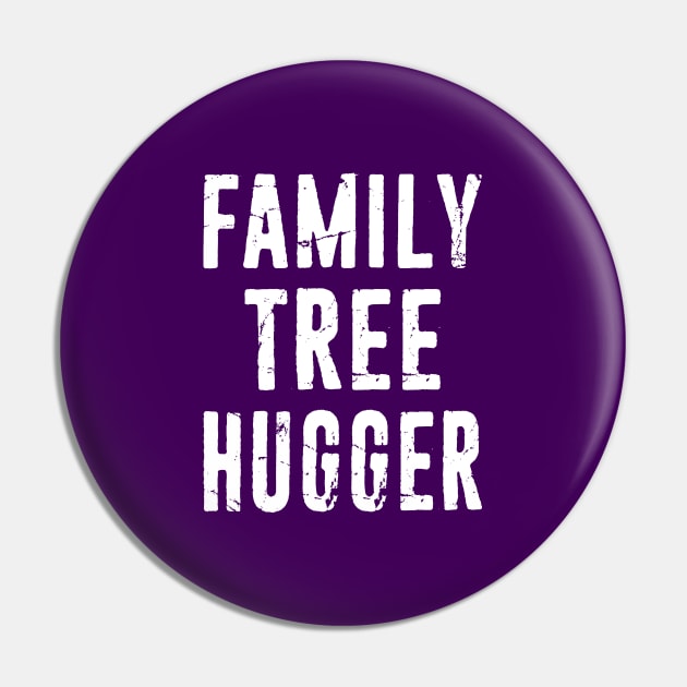 Family Tree Hugger Genealogist Genealogy Distressed Typography Pin by missalona