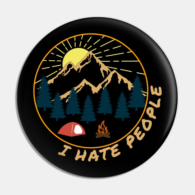 I Hate People Funny Camping Introvert Pin by ChrisWilson