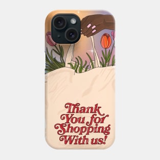 Thank You For Shopping With Us Phone Case