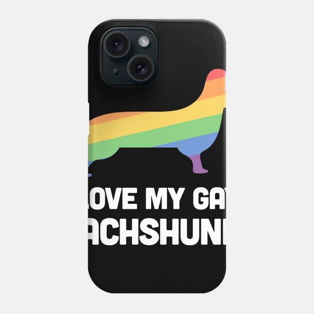 Dachshund - Funny Gay Dog LGBT Pride Phone Case by MeatMan