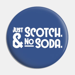 just scotch no soda Pin