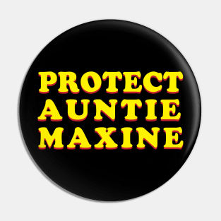 Protect Aunt Maxine Political Liberal Democrat Maxine Waters Pin