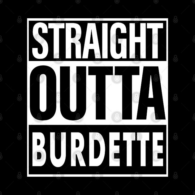 Burdette Name Straight Outta Burdette by ThanhNga