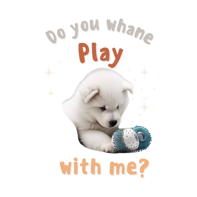 Samoyed, Do you whane play with me by HSH-Designing