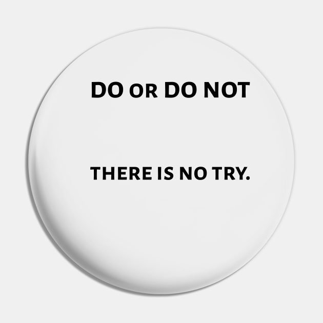 Discover Do or do not - Yoda - Pin