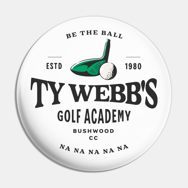 Ty Webb's Golf Academy - Est. 1980 Pin by BodinStreet