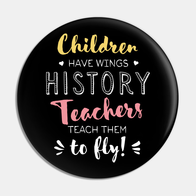 History Teacher Gifts Beautiful Wings Quote History