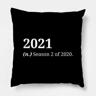 2021 Season 2 of 2020 Pillow