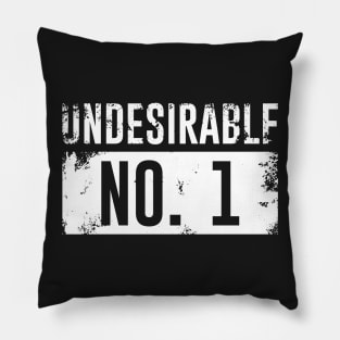 Undesirable No. 1 Pillow