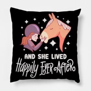 ...and she lived happily ever after - Cute Horse Girl Pillow