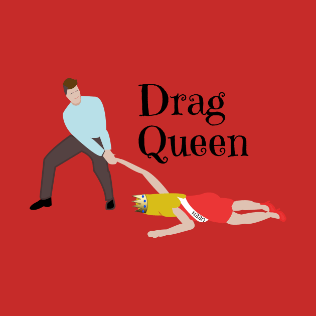 This Drag Queen has had enough wine by designInk