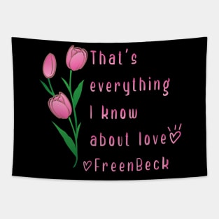 Thats everything I know about love - Freen Sarocha Tapestry