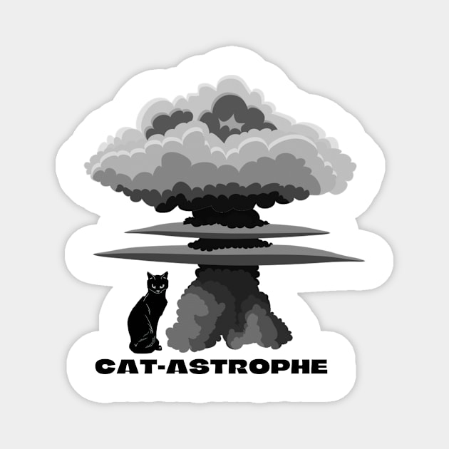 Funny CAT-ASTROPHE T-Shirt, Hoodie, Apparel, Mug, Sticker, Gift design Magnet by SimpliciTShirt