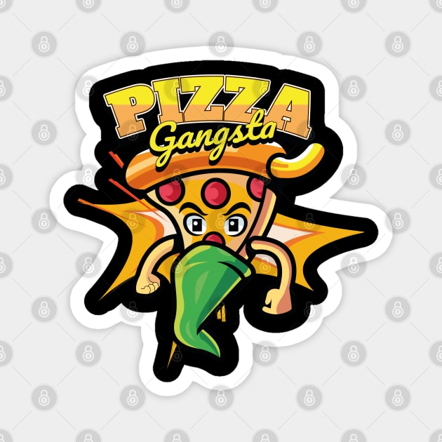 pizza is my life pizza gangsta Magnet by tedd