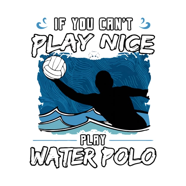 If You Can’t Play Nice Play Water Polo by restaurantmar