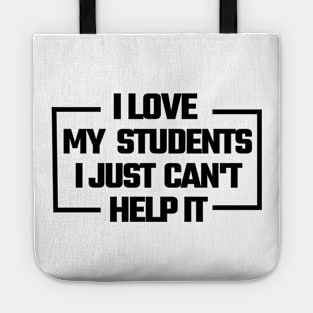 i love my students. i just can't help it, Tote