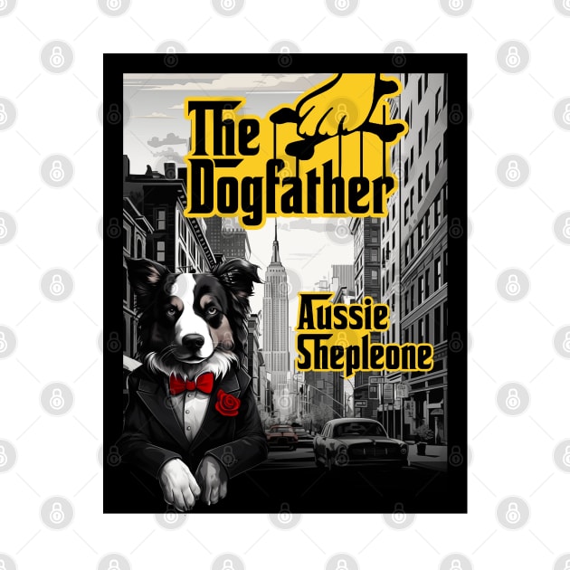 The Dogfather: Aussie Shepleone by DreaminBetterDayz