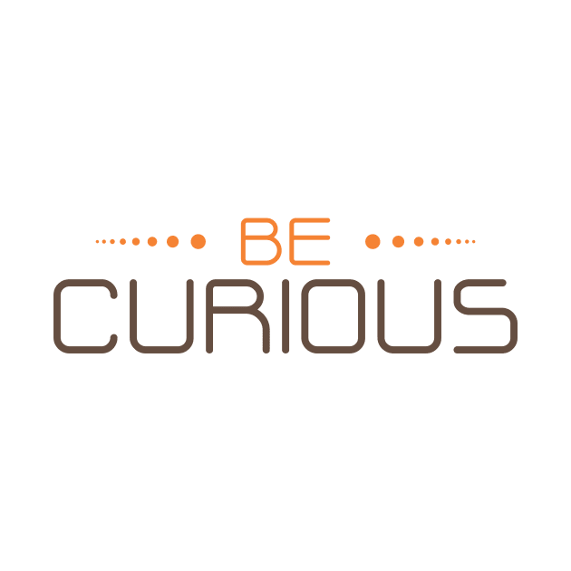 be curious by CreativeIkbar Prints