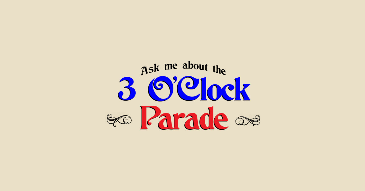 3 O'Clock Parade Disney TShirt TeePublic