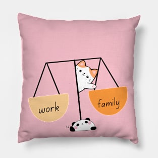 Work, Family Balance ! Pillow