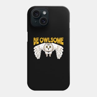 Be Owlsome Owl Animal Lover Gift Phone Case