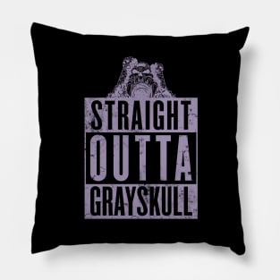 STRAIGHT OUTTA GRAYSKULL Pillow