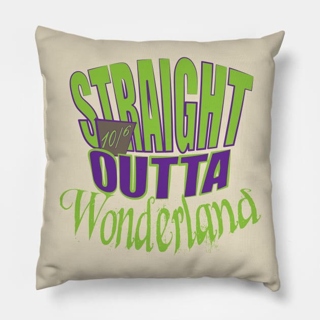 Straight outta Wonderland Pillow by persephony4