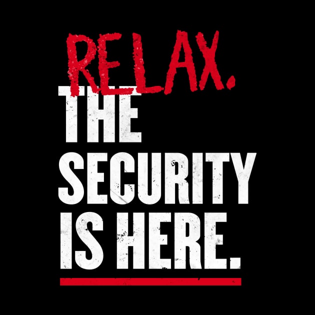 Relax the Security is here by geekmethat