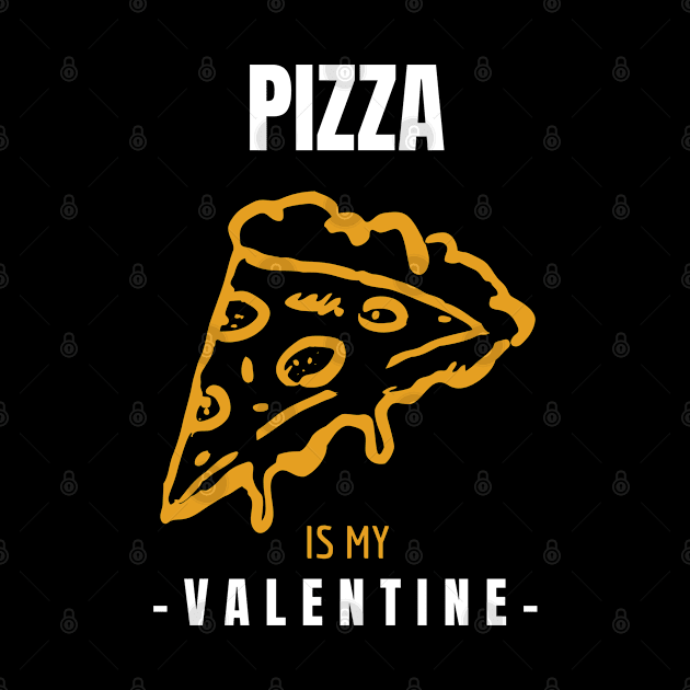 Pizza is my Valentine by marko.vucilovski@gmail.com