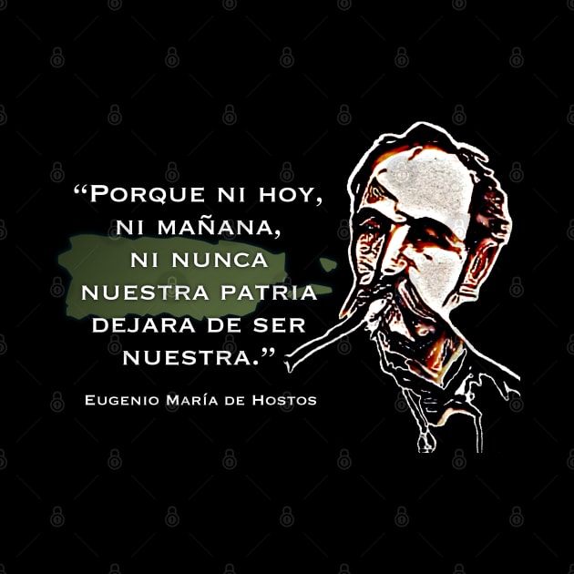 Eugenio Maria De Hostos Quote Nuestra Patria Puerto Rico by SoLunAgua