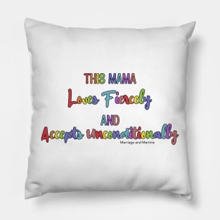 This Mama Loves & Accepts Pillow