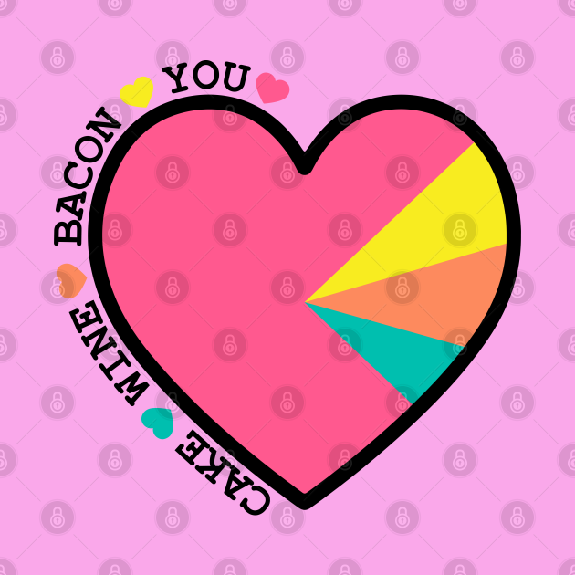 Love Heart Pie Chart Cake Wine Bacon You Pie Chart Tapestry TeePublic