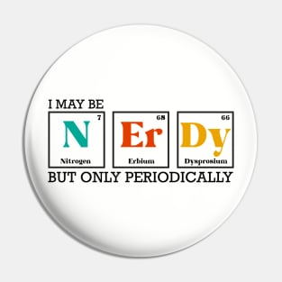 Periodically Nerdy Pin