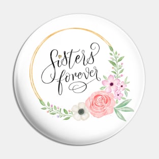 Sisters forever Pin