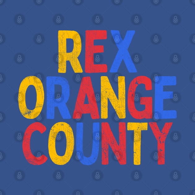 ReX OrangE CountY by DankFutura