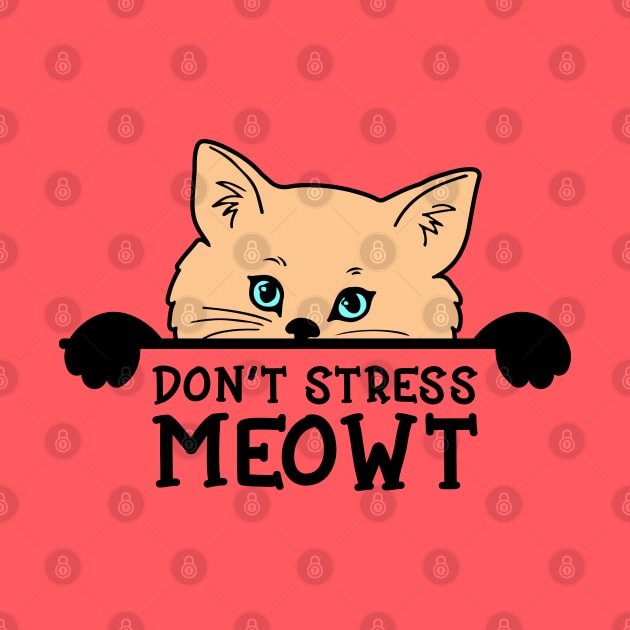 Don't Stress MEOWT Cat Lover Gift by Caty Catherine