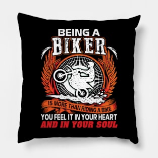 Being a biker you feel it in your heart Pillow